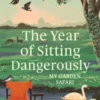 The Year of Sitting Dangerously