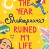 The Year Shakespeare Ruined My Life