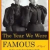 The Year We Were Famous