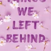 Things We Left Behind