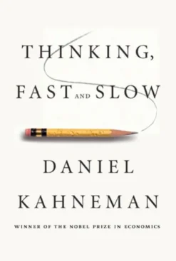 Thinking, Fast and Slow