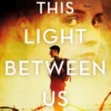 This Light Between Us
