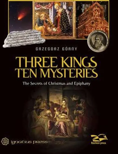 Three Kings, Ten Mysteries: The Secrets of Christmas and Epiphany