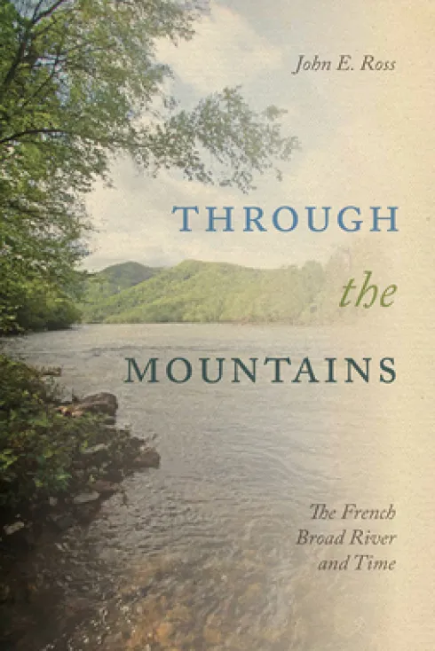 Through the Mountains: The French Broad River and Time