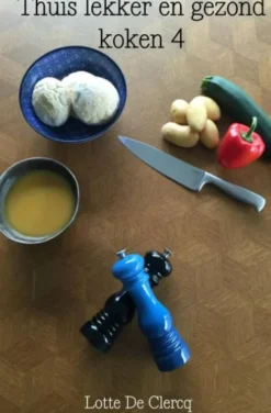 Thuis lekker en gezond koken