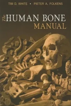 Tim D. White and 1 more The Human Bone Manual