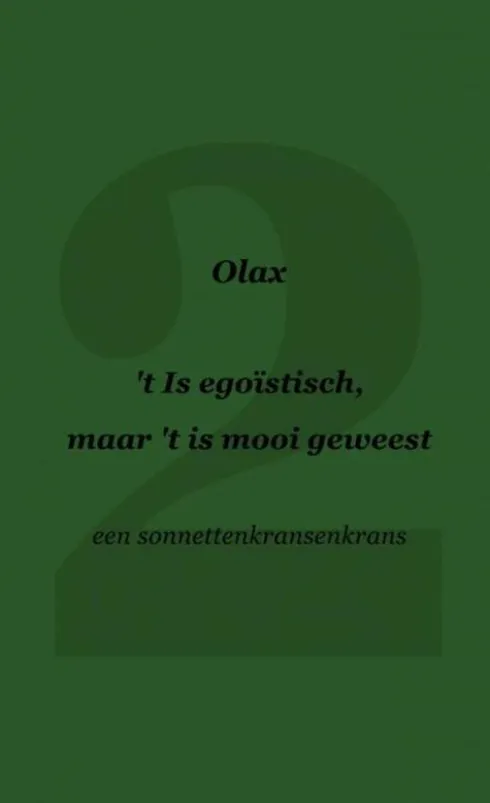 't Is egoïstisch, maar 't is mooi geweest