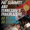 Title IX, Pat Summitt, and Tennessee's Trailblazers