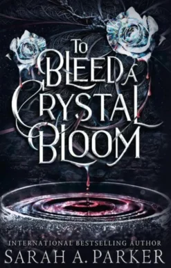 To Bleed a Crystal Bloom
