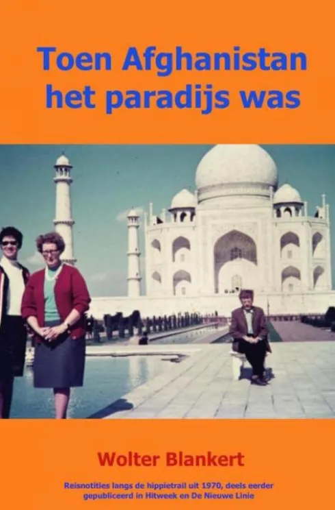 Toen Afghanistan het paradijs was