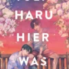 Toen Haru hier was