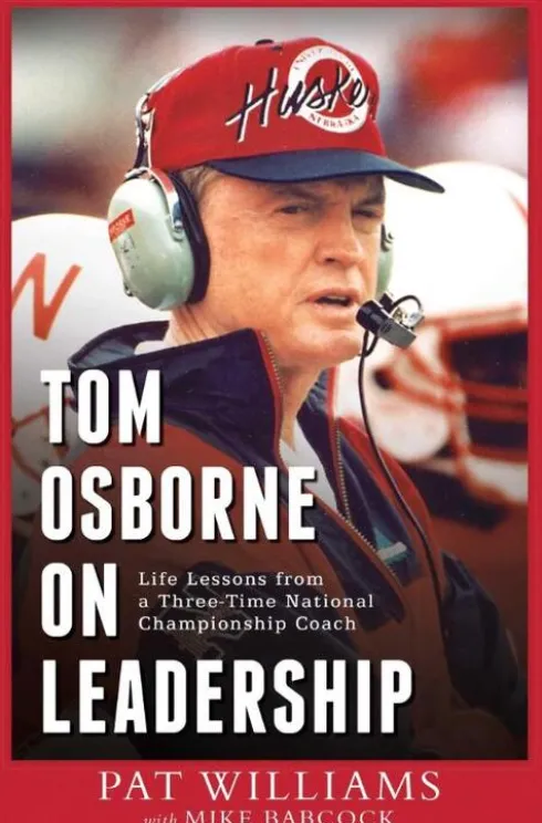 Tom Osborne on Leadership: Life Lessons from a Three-Time National Championship Coach