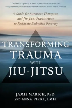 Transforming Trauma with Jiu-Jitsu