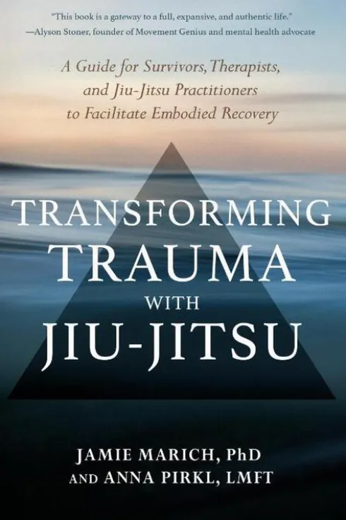 Transforming Trauma with Jiu-Jitsu