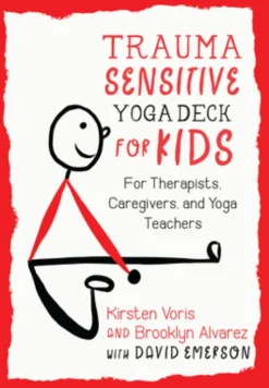 Trauma-Sensitive Yoga Deck for Kids