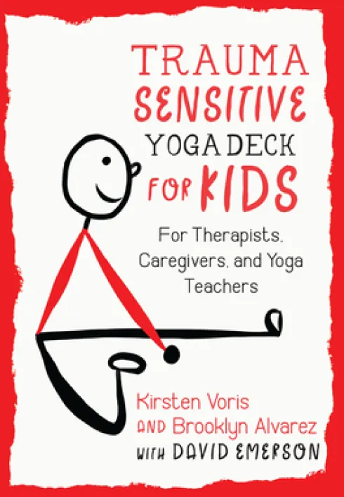 Trauma-Sensitive Yoga Deck for Kids