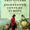Travellers in Eighteenth Century Europe