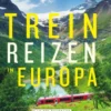 Treinreizen in Europa