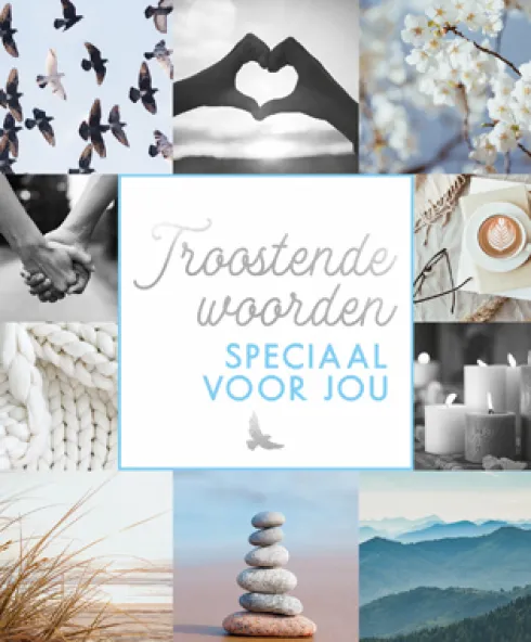 Troostende woorden speciaal voor jou