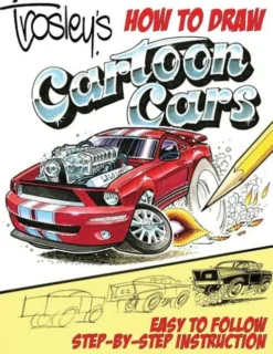 Trosley's How to Draw Cartoon Cars