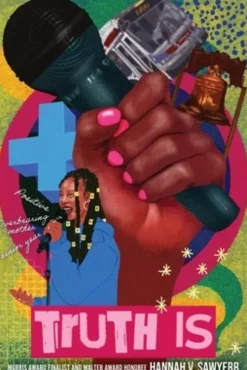 Truth Is: A Novel in Verse