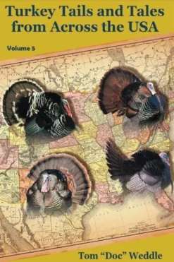 Turkey Tails and Tales from Across the USA - Volume 5