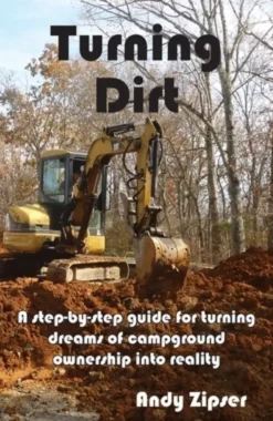 Turning Dirt: A step-by-step guide for turning dreams of campground ownership into reality