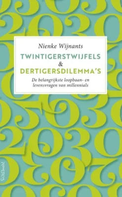 Twintigerstwijfels & Dertigersdilemma's