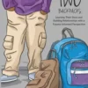Two Backpacks: Learning Their Story and Building Relationships with a Trauma Informed Perspective