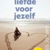 Uit liefde voor jezelf