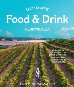 Ultimate Food & Drink: Australia