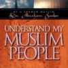 Understand My Muslim People