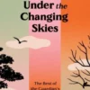 Under the Changing Skies