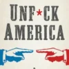 Unfuck America
