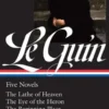 Ursula K. Le Guin: Five Novels (Loa #379): The Lathe of Heaven / The Eye of the Heron / The Beginning Place / Searoad / Lavinia