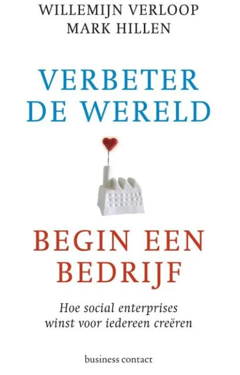 Verbeter de wereld, begin een bedrijf
