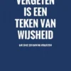 Vergeten Is een Teken van Wijsheid - Wachtwoordenboek