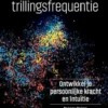 Verhoog je trillingsfrequentie