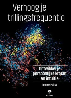 Verhoog je trillingsfrequentie