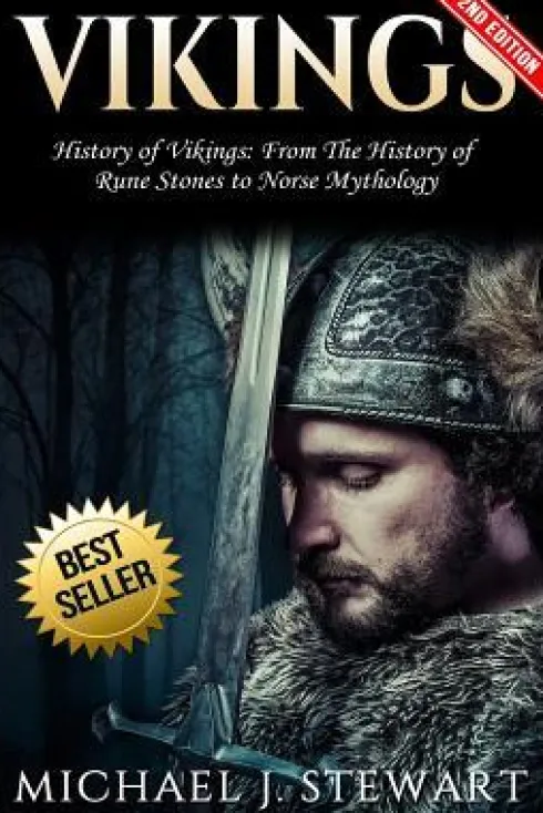 Vikings: History of Vikings: From the History of Rune Stones to Norse Mythology