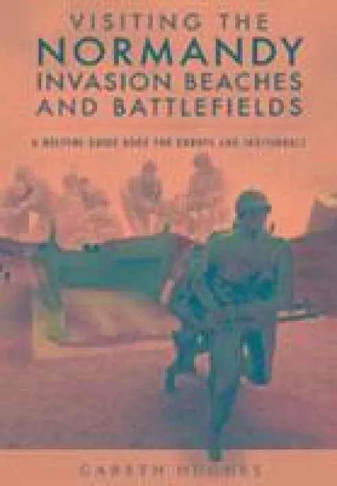 Visiting the Normandy Invasion Beaches and Battlefields