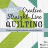 Visual Guide to Creative Straight-Line Quilting