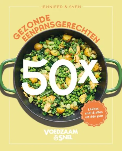 Voedzaam & Snel 50x gezonde eenpansgerechten