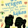 36 Vragen Waardoor Ik Anders Naar Jou Ben Gaan Kijken