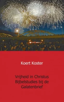 Vrijheid in Christus Bijbelstudies bij de Galatenbrief