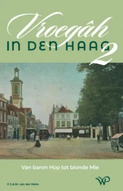 Vroegâh in Den Haag – deel II
