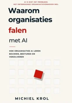 Waarom organisaties falen met AI, en andere niet