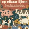Waarom tamme dieren op elkaar lijken