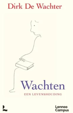 Wachten, een levenshouding