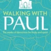 Walking with Paul: Six Weeks of Devotions for Body and Spirit